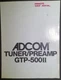 ADCOM GTP-500 II Tuner/Preamp Owners Manual Original
